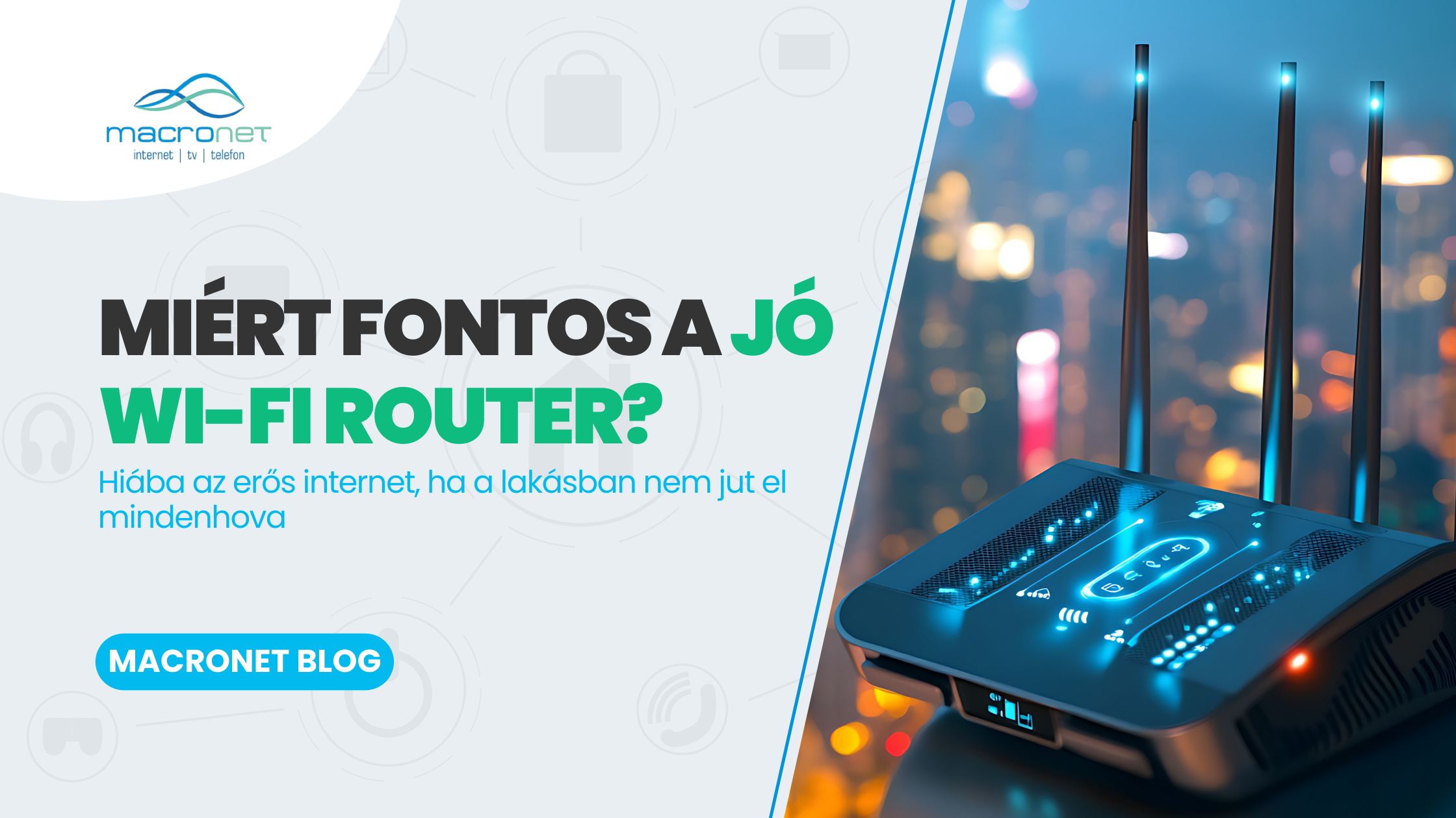 Miért fontos a jó Wi-Fi router? – Macronet Blog